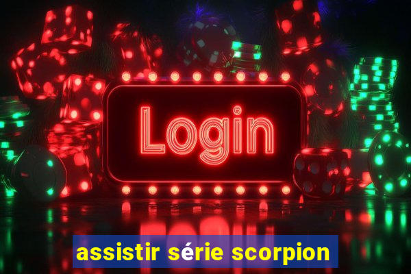 assistir série scorpion