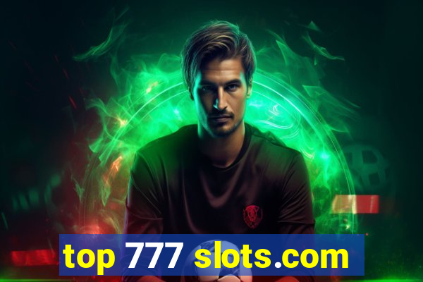 top 777 slots.com