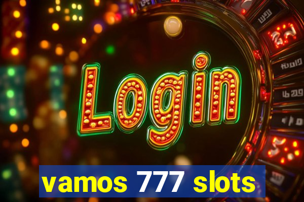 vamos 777 slots