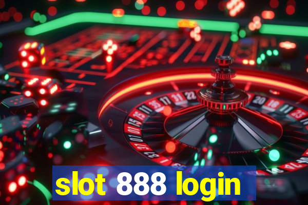 slot 888 login