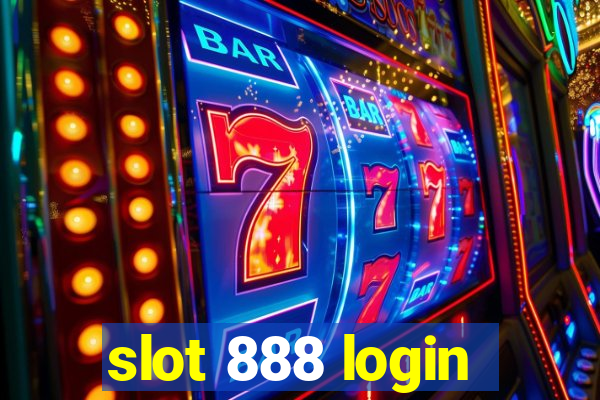 slot 888 login