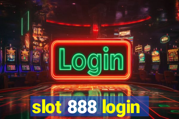 slot 888 login