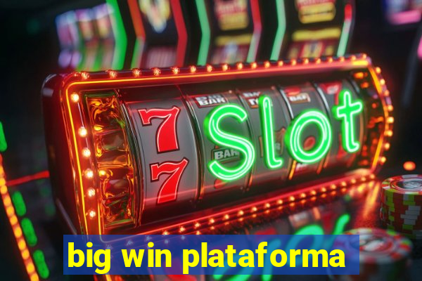 big win plataforma