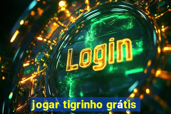 jogar tigrinho grátis