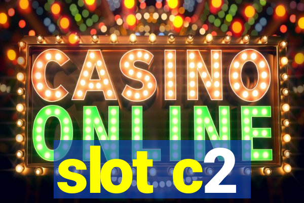 slot c2