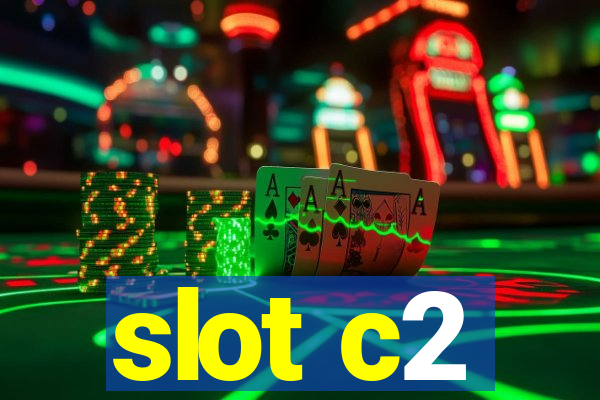 slot c2