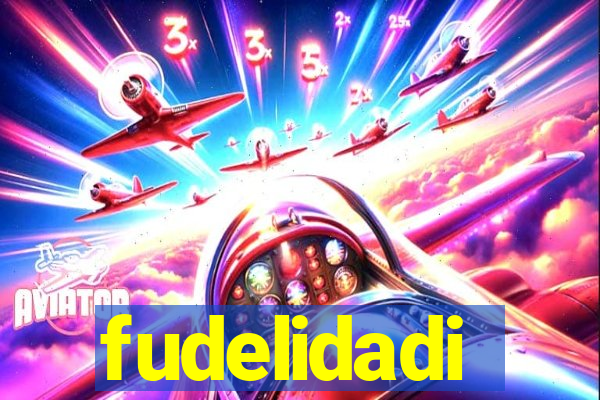 fudelidadi