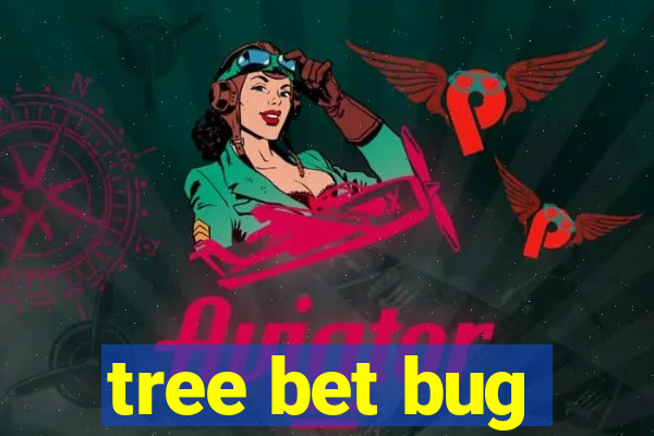 tree bet bug