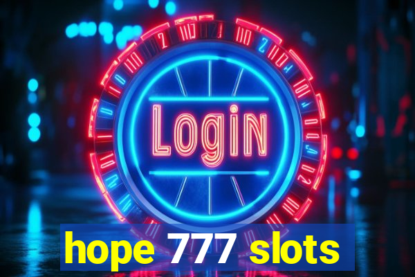 hope 777 slots