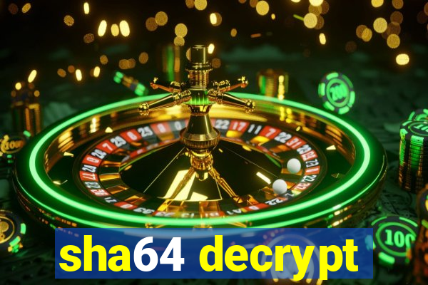 sha64 decrypt