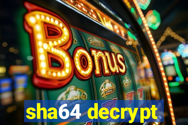 sha64 decrypt