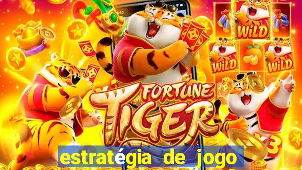 estratégia de jogo fortune tiger