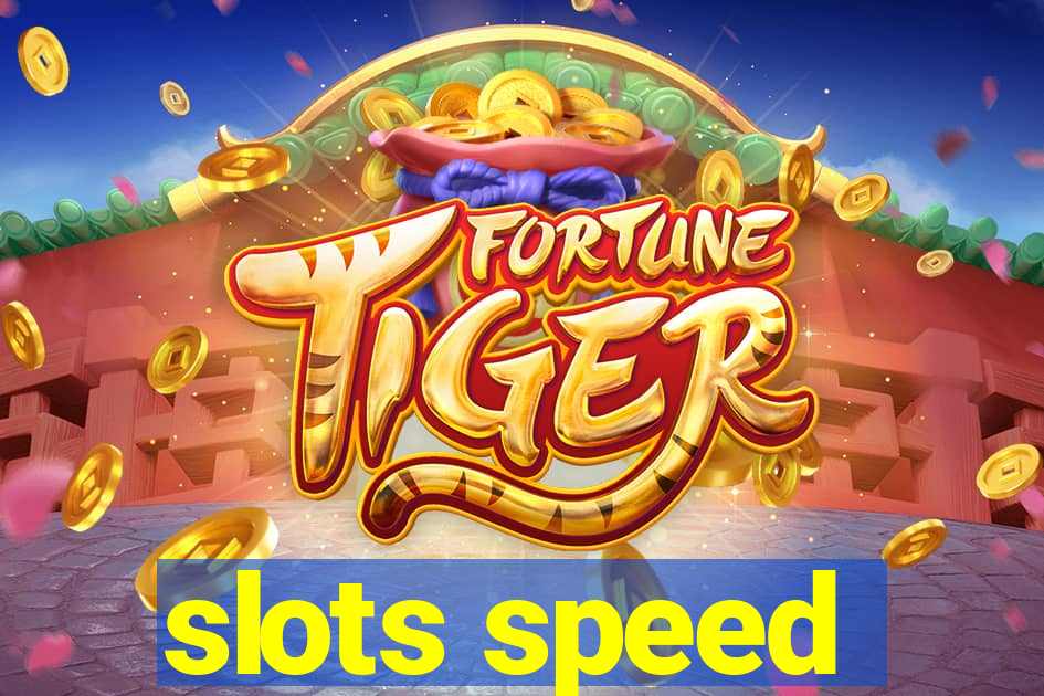 slots speed