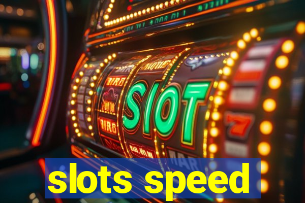 slots speed