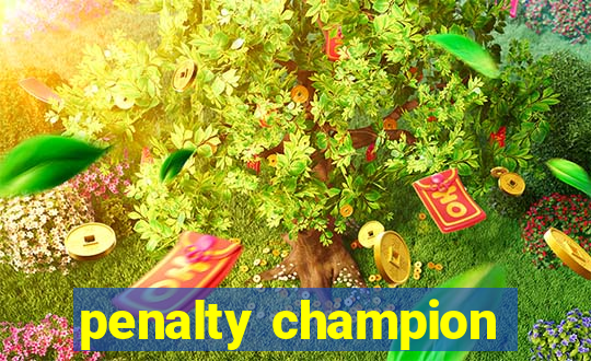 penalty champion