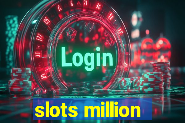 slots million