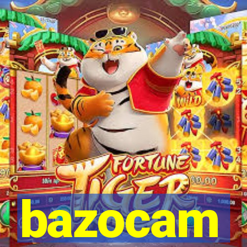 bazocam