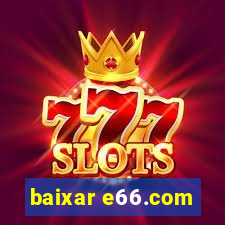 baixar e66.com