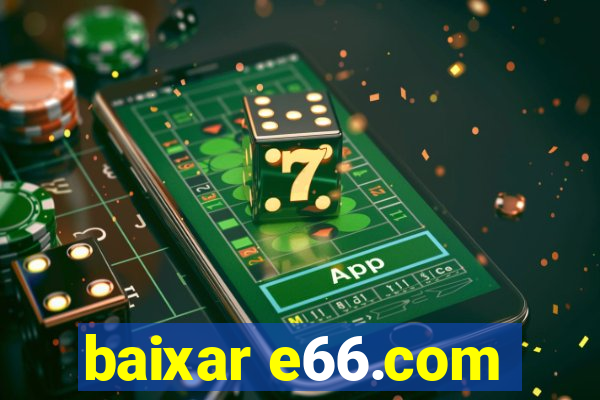 baixar e66.com