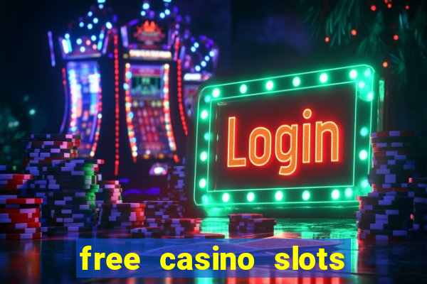 free casino slots games free