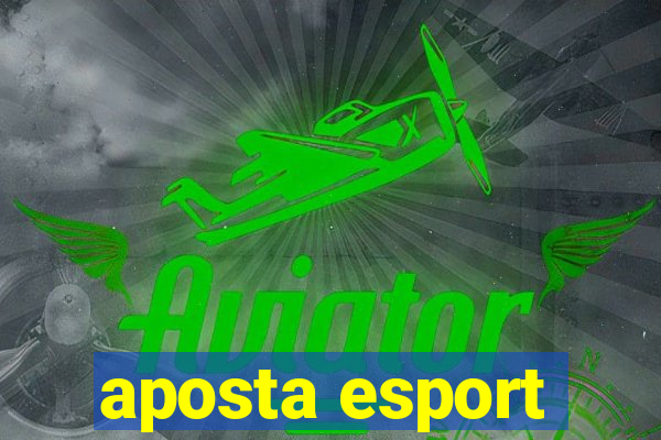 aposta esport