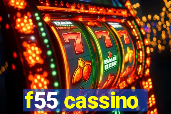 f55 cassino