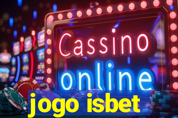 jogo isbet