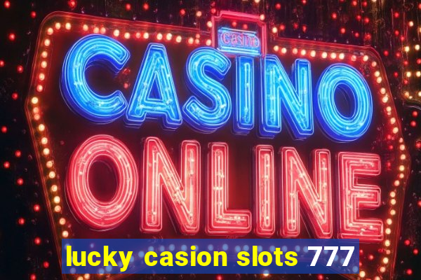 lucky casion slots 777