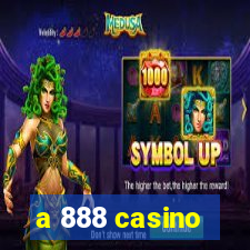 a 888 casino