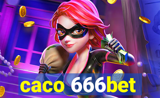 caco 666bet