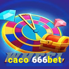 caco 666bet