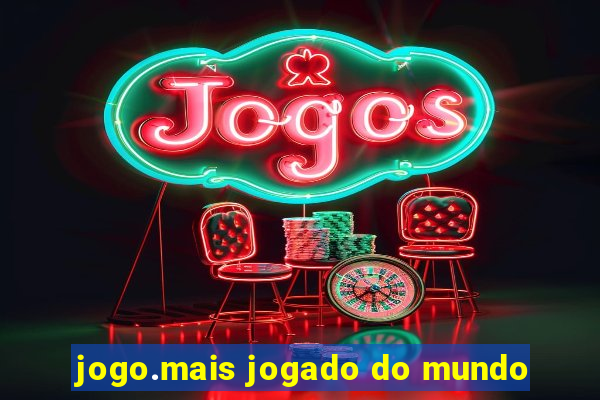 jogo.mais jogado do mundo