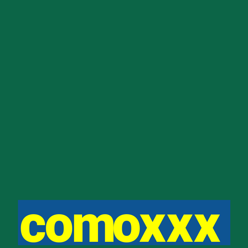 comoxxx