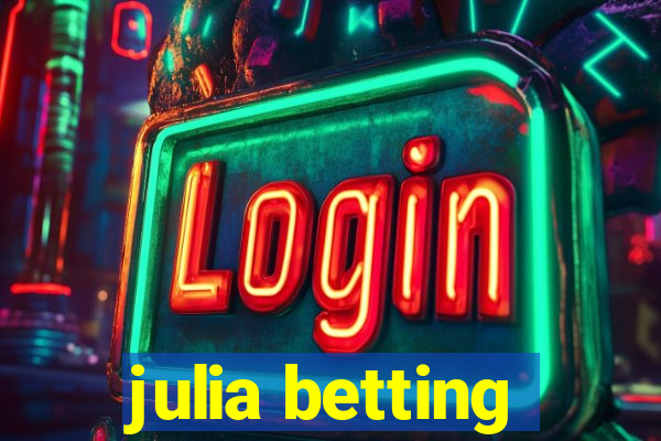 julia betting