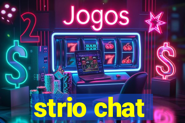 strio chat