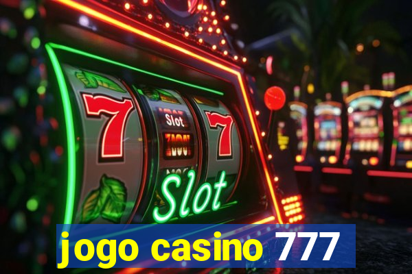 jogo casino 777