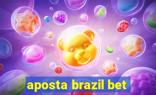 aposta brazil bet