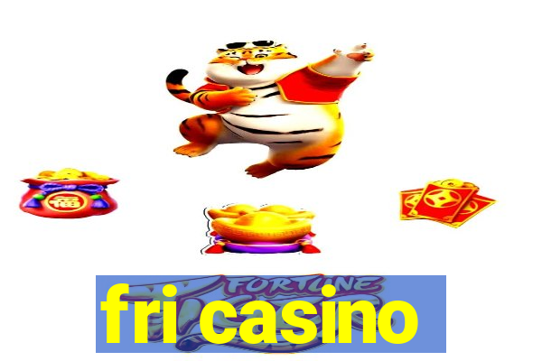 fri casino