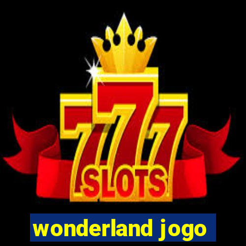 wonderland jogo