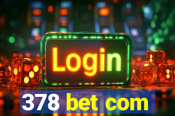 378 bet com