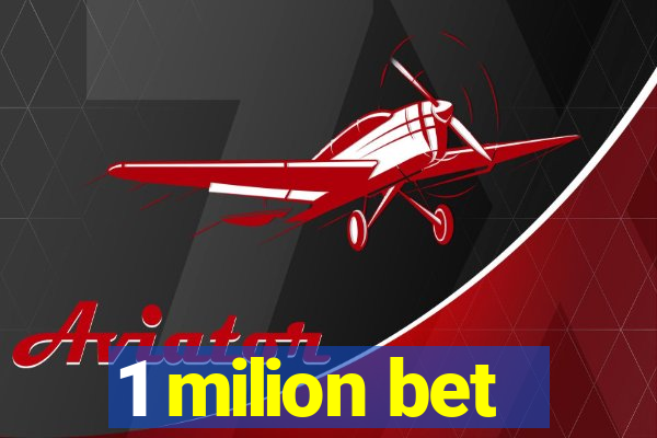 1 milion bet