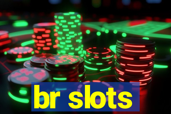 br slots