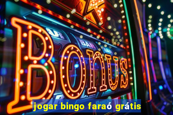 jogar bingo faraó grátis