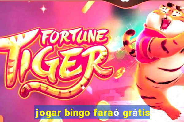 jogar bingo faraó grátis