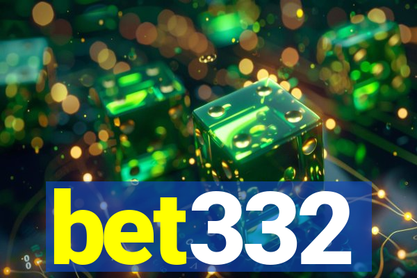 bet332