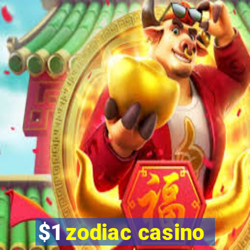 $1 zodiac casino