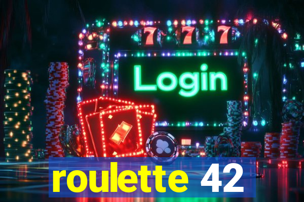 roulette 42