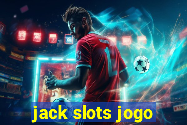 jack slots jogo