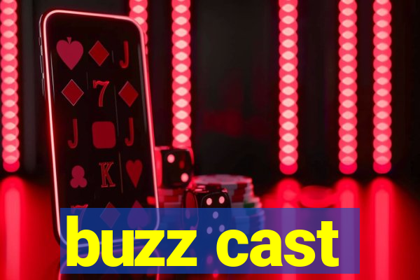 buzz cast