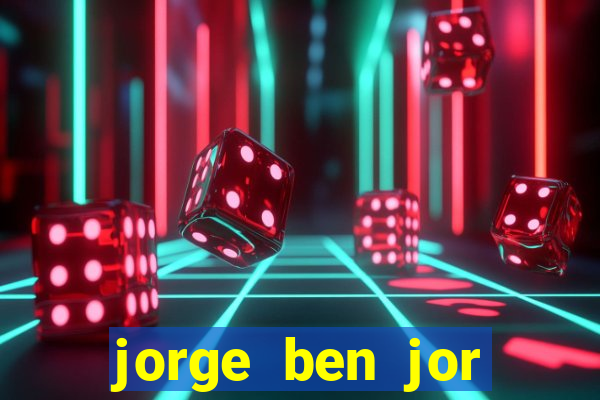 jorge ben jor fortuna estimada